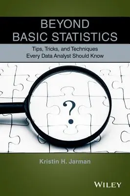 Poza podstawową statystyką: Wskazówki, sztuczki i techniki, które powinien znać każdy analityk danych - Beyond Basic Statistics: Tips, Tricks, and Techniques Every Data Analyst Should Know