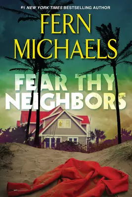 Fear Thy Neighbor: Trzymająca w napięciu powieść sensacyjna - Fear Thy Neighbor: A Riveting Novel of Suspense