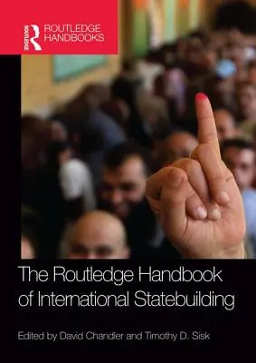 Podręcznik Routledge na temat międzynarodowego budowania państwowości - Routledge Handbook of International Statebuilding