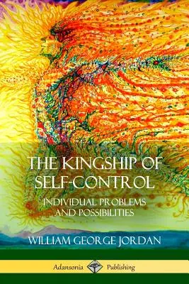 Królewskość samokontroli: Indywidualne problemy i możliwości - The Kingship of Self-Control: Individual Problems and Possibilities