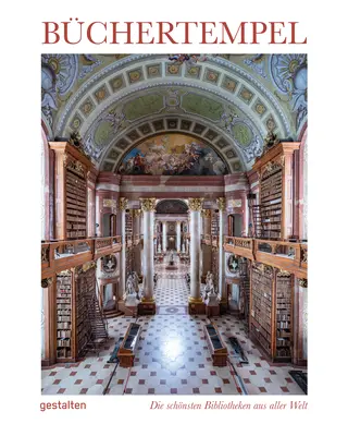 Świątynie książek: Wspaniałe biblioteki na całym świecie - Temples of Books: Magnificent Libraries Around the World