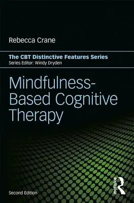 Terapia poznawcza oparta na uważności: Cechy wyróżniające - Mindfulness-Based Cognitive Therapy: Distinctive Features