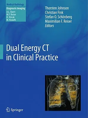 Dwuenergetyczna tomografia komputerowa w praktyce klinicznej - Dual Energy CT in Clinical Practice