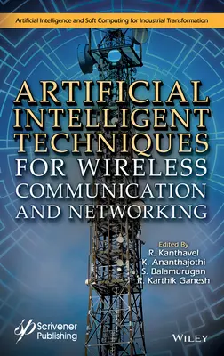 Sztuczne inteligentne techniki komunikacji bezprzewodowej i tworzenia sieci - Artificial Intelligent Techniques for Wireless Communication and Networking