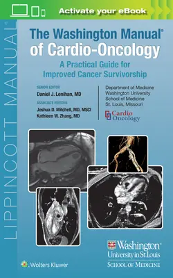 Washington Manual of Cardio-Oncology: Praktyczny przewodnik po lepszym przeżyciu choroby nowotworowej - The Washington Manual of Cardio-Oncology: A Practical Guide for Improved Cancer Survivorship