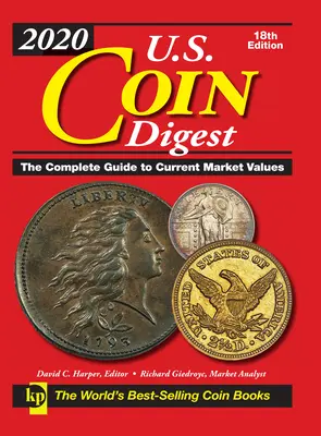 Przegląd monet USA 2020: Kompletny przewodnik po aktualnych wartościach rynkowych - 2020 U.S. Coin Digest: The Complete Guide to Current Market Values