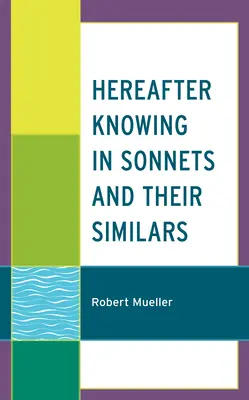 Odtąd wiedzieć w sonetach i ich podobieństwach - Hereafter Knowing in Sonnets and Their Similars