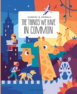 Ludzie i zwierzęta: Co nas łączy - Humans and Animals: What We Have in Common