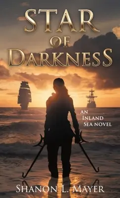 Gwiazda ciemności: Powieść o morzu śródlądowym - Star of Darkness: An Inland Sea novel