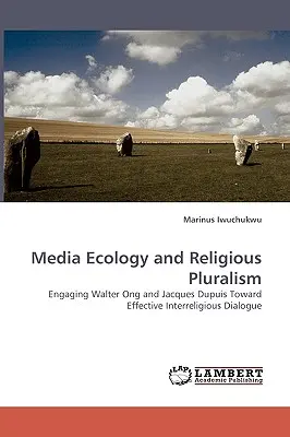 Ekologia mediów i pluralizm religijny - Media Ecology and Religious Pluralism