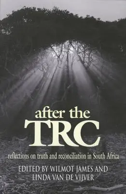Po TRC: Refleksje na temat prawdy i pojednania - After the TRC: Reflections on Truth and Reconciliation