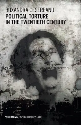 Tortury polityczne w XX wieku - Political Torture in the Twentieth Century