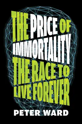 Cena nieśmiertelności: Wyścig po życie wieczne - The Price of Immortality: The Race to Live Forever