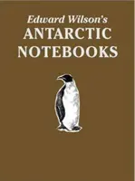 Antarktyczne notatniki Edwarda Wilsona - specjalna limitowana edycja kolekcjonerska - Edward Wilson's Antarctic Notebooks - Special Limited Collectors Edition