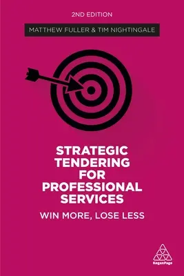 Strategiczne przetargi na usługi profesjonalne: Wygraj więcej, przegraj mniej - Strategic Tendering for Professional Services: Win More, Lose Less