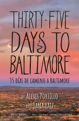 Trzydzieści pięć dni do Baltimore: 35 dni drogi do Baltimore - Thirty Five Days to Baltimore: 35 Dias de Camina a Baltimore