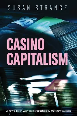 Kapitalizm w kasynie: Z wprowadzeniem Matthew Watsona - Casino Capitalism: With an Introduction by Matthew Watson