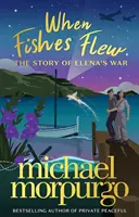 Kiedy ryby latały - opowieść o wojnie Eleny - When Fishes Flew - The Story of Elena's War