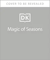 Magia pór roku - fascynujący przewodnik po porach roku na całym świecie - Magic of Seasons - A Fascinating Guide to Seasons Around the World