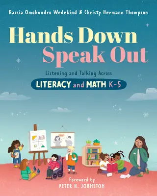 Hands Down, Speak Out: Słuchanie i mówienie w kontekście umiejętności czytania i pisania oraz matematyki - Hands Down, Speak Out: Listening and Talking Across Literacy and Math