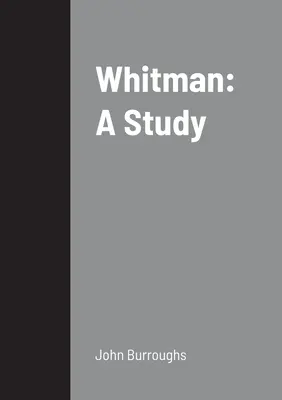 Whitman: Studium - Whitman: A Study