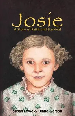 Josie: opowieść o wierze i przetrwaniu - Josie: A Story of Faith and Survival