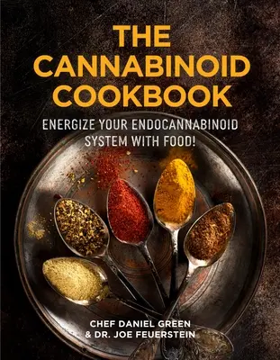 Kannabinoidowa książka kucharska: Odmień swoje zdrowie za pomocą ziół i przypraw z własnej kuchni - The Cannabinoid Cookbook: Transform Your Health Using Herbs and Spices from Your Kitchen