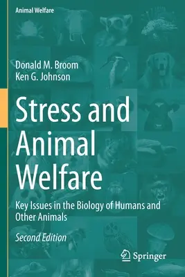 Stres i dobrostan zwierząt: Kluczowe zagadnienia w biologii ludzi i innych zwierząt - Stress and Animal Welfare: Key Issues in the Biology of Humans and Other Animals