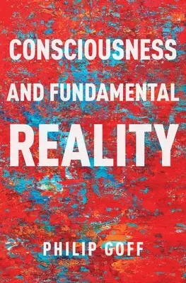 Świadomość i podstawowa rzeczywistość - Consciousness and Fundamental Reality