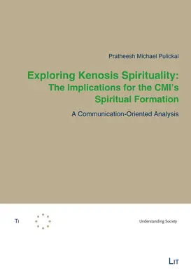 Odkrywanie duchowości kenozy: Implikacje dla formacji duchowej CMI: Analiza zorientowana na komunikację - Exploring Kenosis Spirituality: The Implications for the CMI's Spiritual Formation: A Communication-Oriented Analysis