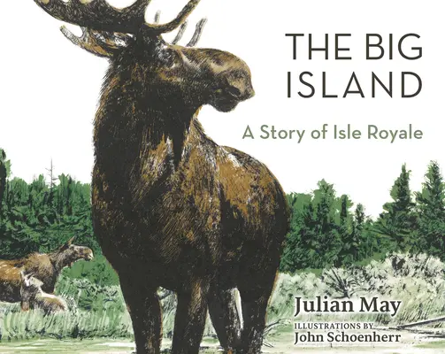 Wielka Wyspa: Historia wyspy Royale - The Big Island: A Story of Isle Royale