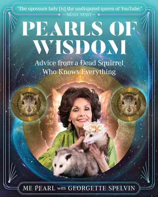 Perły mądrości: Porady od martwej wiewiórki, która wie wszystko - Pearls of Wisdom: Advice from a Dead Squirrel Who Knows Everything