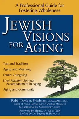 Żydowskie wizje starzenia się: A Professional Guide for Fostering Wholeness - Jewish Visions for Aging: A Professional Guide for Fostering Wholeness