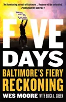 Pięć dni - ognisty rozrachunek w Baltimore - Five Days - Baltimore's Fiery Reckoning