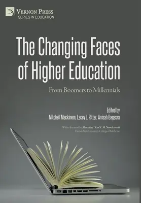 Zmieniające się oblicza szkolnictwa wyższego: Od boomersów do millenialsów - The Changing Faces of Higher Education: From Boomers to Millennials