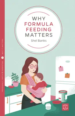 Dlaczego karmienie piersią ma znaczenie - Why Formula Feeding Matters