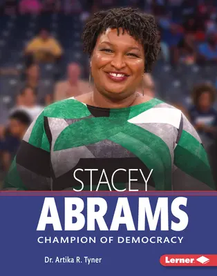 Stacey Abrams: Mistrzyni demokracji - Stacey Abrams: Champion of Democracy