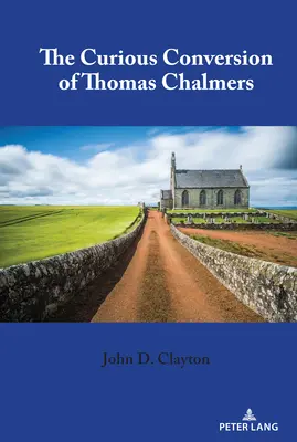 Ciekawa przemiana Thomasa Chalmersa - The Curious Conversion of Thomas Chalmers