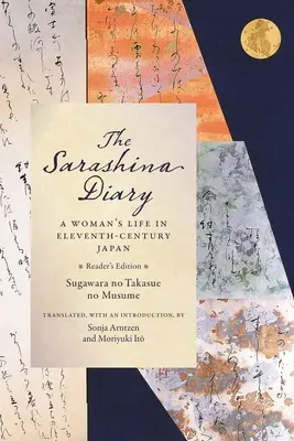 Pamiętnik Sarashiny: Życie kobiety w jedenastowiecznej Japonii (wydanie czytelnicze) - The Sarashina Diary: A Woman's Life in Eleventh-Century Japan (Reader's Edition)