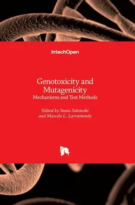 Genotoksyczność i mutagenność: Mechanizmy i metody badań - Genotoxicity and Mutagenicity: Mechanisms and Test Methods