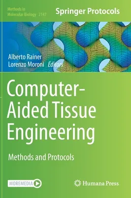 Inżynieria tkankowa wspomagana komputerowo: Metody i protokoły - Computer-Aided Tissue Engineering: Methods and Protocols