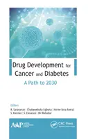 Rozwój leków na raka i cukrzycę: Droga do 2030 roku - Drug Development for Cancer and Diabetes: A Path to 2030