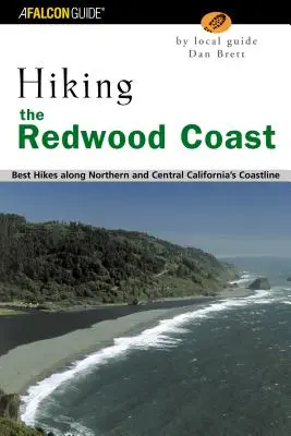 Wędrówki po wybrzeżu Redwood: Najlepsze wędrówki wzdłuż wybrzeża północnej i środkowej Kalifornii - Hiking the Redwood Coast: Best Hikes Along Northern and Central California's Coastline