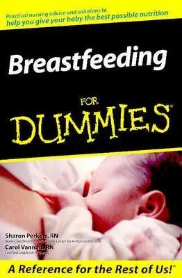 Karmienie piersią dla opornych - Breastfeeding for Dummies