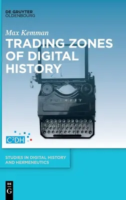 Strefy handlu historią cyfrową - Trading Zones of Digital History