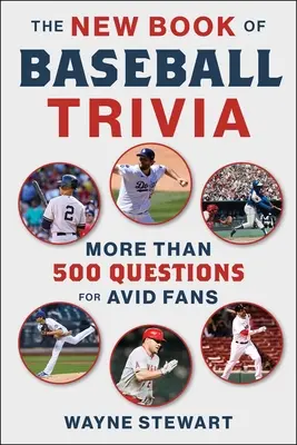 Nowa księga ciekawostek baseballowych: ponad 500 pytań dla zapalonych fanów - The New Book of Baseball Trivia: More Than 500 Questions for Avid Fans