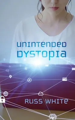 Niezamierzona dystopia - Unintended Dystopia