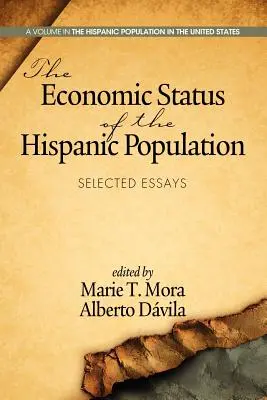 Status ekonomiczny ludności latynoskiej: Wybrane eseje - The Economic Status of the Hispanic Population: Selected Essays