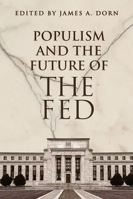 Populizm i przyszłość Fedu - Populism and the Future of the Fed