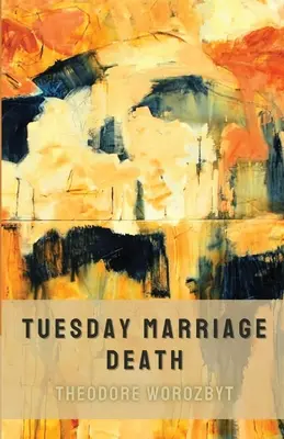 Śmierć małżeństwa we wtorek - Tuesday Marriage Death